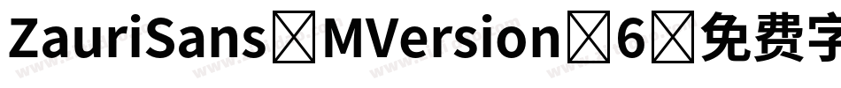 ZauriSans MVersion 6字体转换